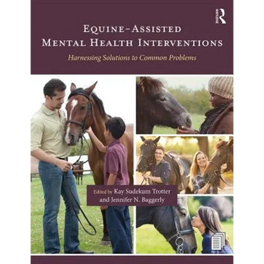 Equine-Assisted Mental Health Interventions: Harnessing Solutions to Common Problems