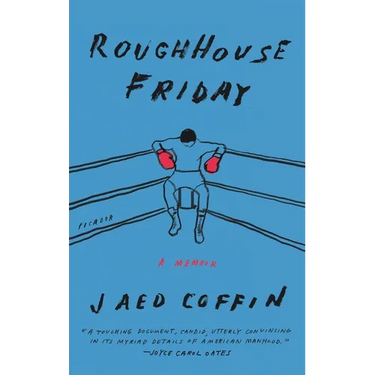 Roughhouse Friday: A Memoir