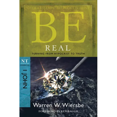 Be Real: Turning from Hypocrisy to Truth: NT Commentary I John