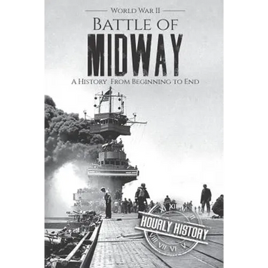 Battle of Midway - World War II: A History From Beginning to End