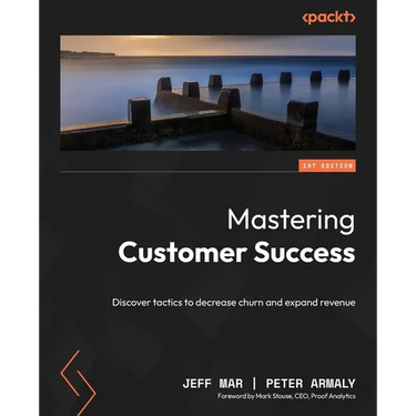 Mastering Customer Success: Discover tactics to decrease churn and expand revenue