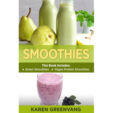 Smoothies: Green Smoothies & Vegan Protein Smoothies