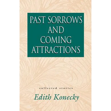 Past Sorrows and Coming Attractions