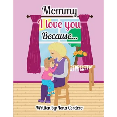 Mommy I love You Because...