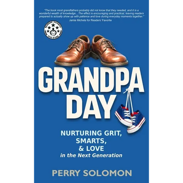 Grandpa Day: Nurturing Grit, Smarts, and Love in the Next Generation
