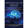 Haystack Full of Needles: A memoir of research on mechanisms of memory in the decades that defined neuroscience