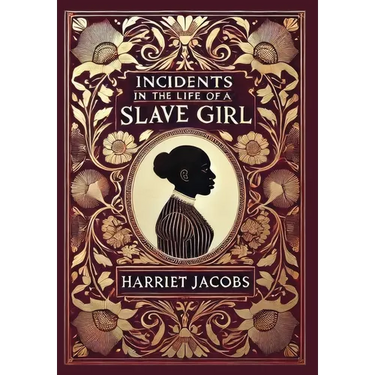 Incidents in the Life of a Slave Girl (Collector's Edition) (Laminated Hardback with Jacket)