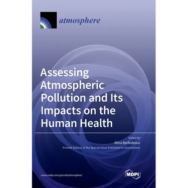 Assessing Atmospheric Pollution and Its Impacts on the Human Health