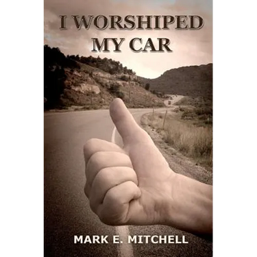 I Worshiped My Car