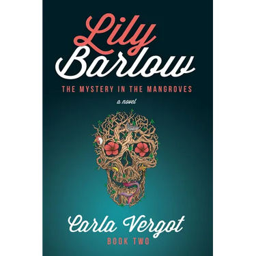 Lily Barlow Book Two: The Mystery in the Mangroves