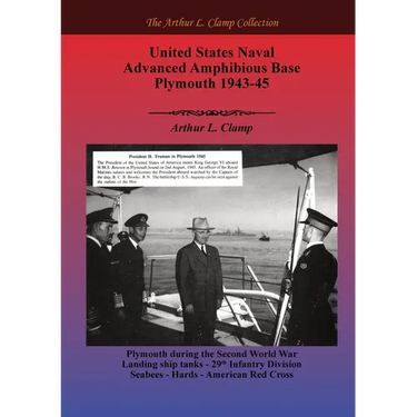 United States Naval Advanced Amphibious Base Plymouth 1943-45