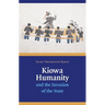 Kiowa Humanity and the Invasion of the State