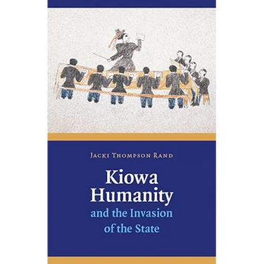 Kiowa Humanity and the Invasion of the State