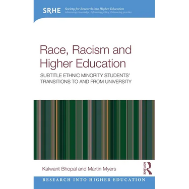 Race, Racism, and Higher Education: Ethnic Minority Students' Transitions to and From University