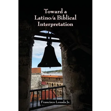Toward a Latino/a Biblical Interpretation