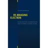 Re-Imaging Election: Divine Election as Representing God to Others and Others to God