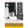 A Life Less Ordinary: A Memoir