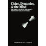 Civics, Dynamics, & the Mind: The Complete Social Psychology Writings of Arland D. Weeks