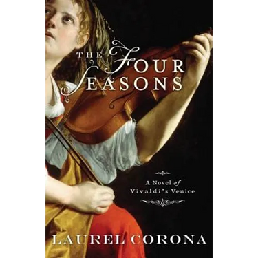 The Four Seasons: A Novel of Vivaldi's Venice