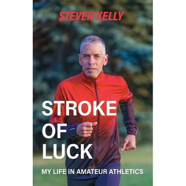 Stroke of Luck: My Life in Amateur Athletics