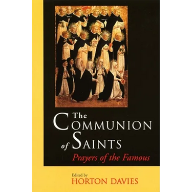 The Communion of Saints: Prayers of the Famous