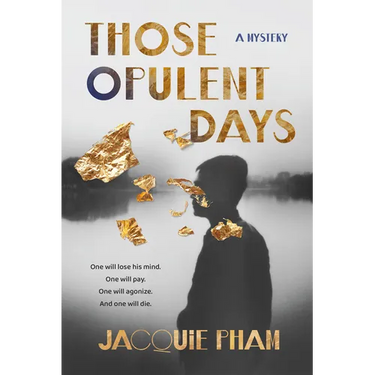 Those Opulent Days: A Mystery