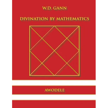 W.D. Gann: Divination By Mathematics
