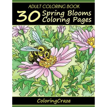 Adult Coloring Book: 30 Spring Blooms Coloring Pages