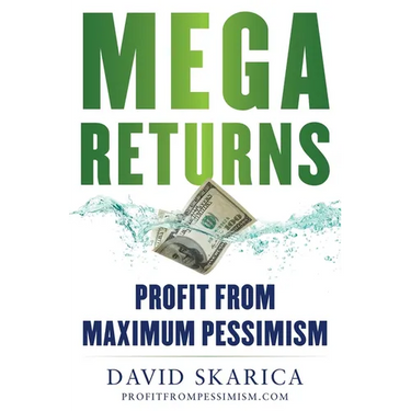 Mega Returns: Profit from Maximum Pessimism