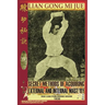 Lian Gong Mi Jue. Secret Methods of Acquiring External and Internal Mastery