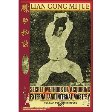 Lian Gong Mi Jue. Secret Methods of Acquiring External and Internal Mastery