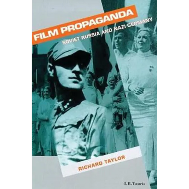 Film Propaganda: Soviet Russia and Nazi Germany