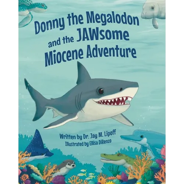 Donny the Megalodon and the JAWsome Miocene Adventure