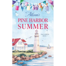Allison's Pine Harbor Summer: Pine Harbor Romance Book 1