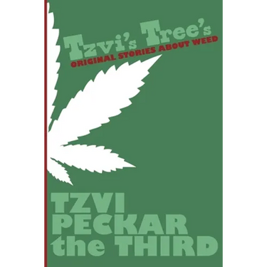 Tzvi's Trees: Original Stories about Weed