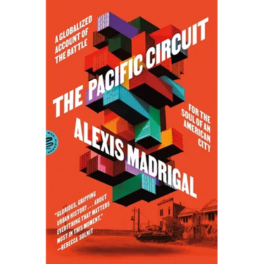 The Pacific Circuit: A Globalized Account of the Battle for the Soul of an American City