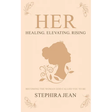 Her: Healing. Elevating. Rising.