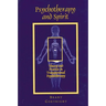 Psychotherapy and Spirit: Theory and Practice in Transpersonal Psychotherapy