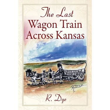 The Last Wagon Train Across Kansas