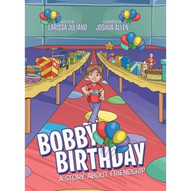 Bobby Birthday: A Story about Friendship