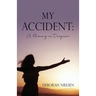 My Accident: A blessing in Disguise