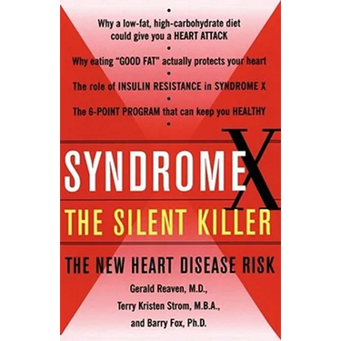 Syndrome X: The Silent Killer: The New Heart Disease Risk