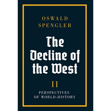 The Decline of the West: Perspectives of World-History