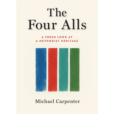 The Four Alls: A Fresh Look at a Methodist Heritage