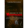 Welcome To Your Nightmares: Your Guide to Finding The Meaning of Monsters, Demons, Snakes, Spiders and Just Plain Scary Dreams