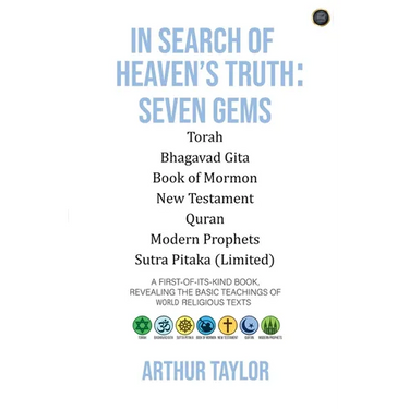 In Search of Heaven's Truth: Seven Gems