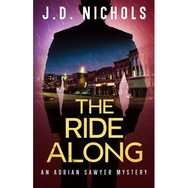 The Ride Along: An Adrian Sawyer Mystery
