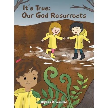 It's True: Our God Resurrects