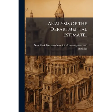 Analysis of the Departmental Estimate..
