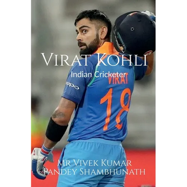 Virat Kohli: Indian Cricketer